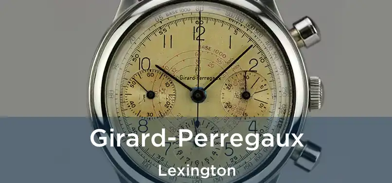 Girard-Perregaux Lexington