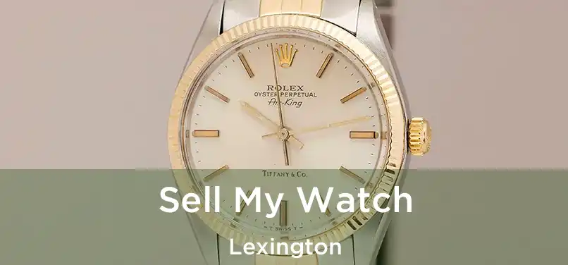 Sell My Watch Lexington